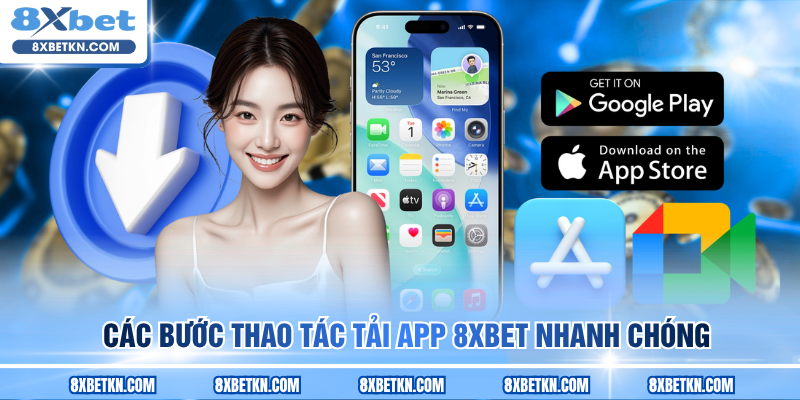 Các bước thao tác tải app 8XBET nhanh chóng